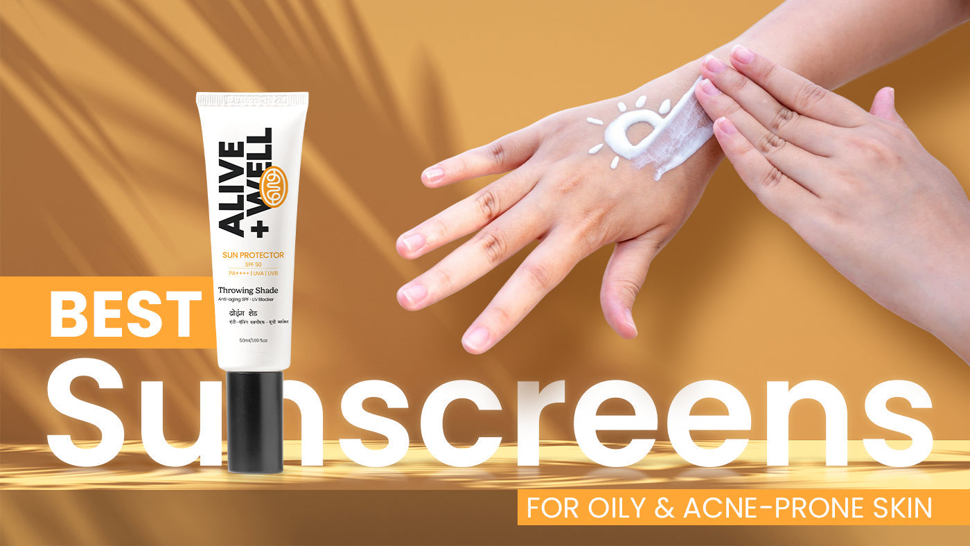 Best Sunscreens for Oily & Acne-Prone Skin