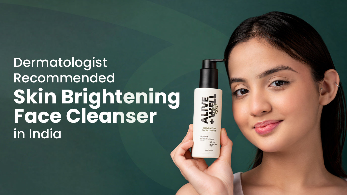 Dermatologist-Recommended Skin Brightening Face Wash in India