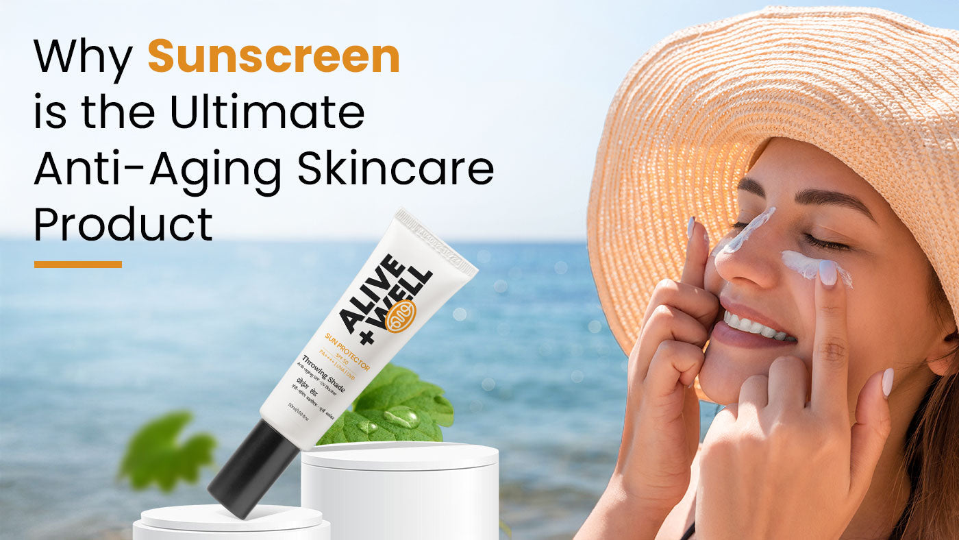 Why Sunscreen is the Ultimate Anti-Aging Skincare Product